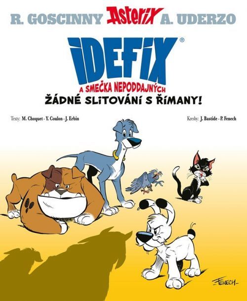 Idefix a smečka Nepoddajných - Matthieu Choquet