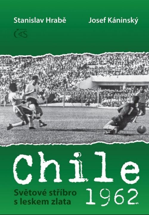 Chile 1962 – Světové stříbro s leskem zlata - Josef Kaninský; Stanislav Hrabě