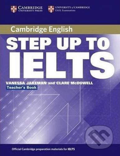 Step Up to IELTS: Teachers Book - Vanessa Jakeman