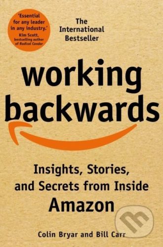 Working Backwards - Colin Bryar