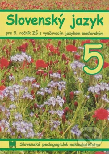 Slovenský jazyk pre 5. ročník ZŠ s VJM - A. Döményová, S. Pappová, V. Szetyinská, Z. Vargová, M. Alabánová