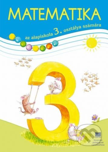 Matematika pre 3. ročník ZŠ s VJM – učebnica - Pavol Černek