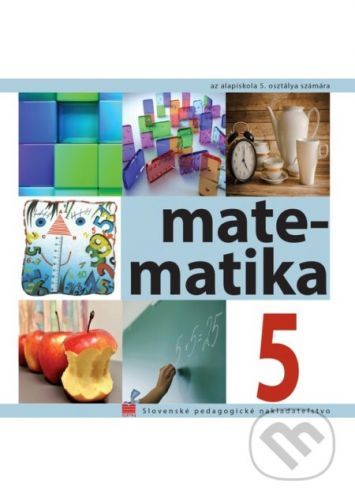 Matematika pre 5. ročník ZŠ s VJM - S. Čeretková, O. Šedivý, I. Teplička
