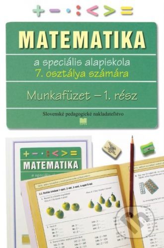 Pracovný zošit z matematiky pre 7. ročník ŠZŠ s VJM, 1. časť - L. Melišková