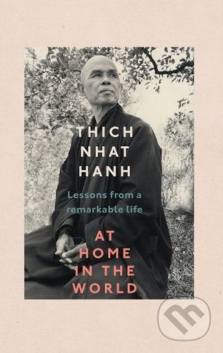 At Home In The World - Thich Nhat Hanh