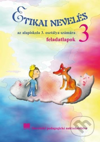 Etická výchova pre 3. ročník ZŠ s VJM - E. Ivanová, Ľ. Kopinová, M.Otottová