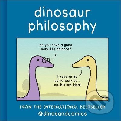 Dinosaur Philosophy - James Stewart, K. Romey (ilustrátor)