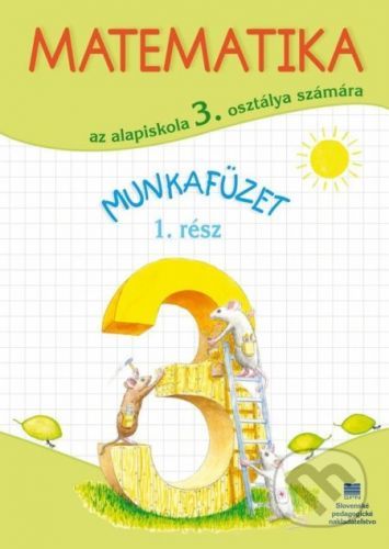Matematika pre 3. ročník ZŠ s VJM, pracovný zošit – 1. časť - Pavol Černek