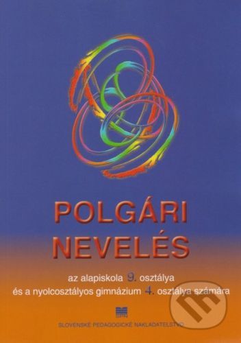 Občianska náuka pre 9. ročník ZŠ a 4. ročník gymnázia s osemročným štúdiom s VJM - H. Kopecká, E. Muchová