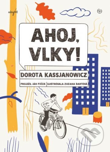 Ahoj, vlky! - Dorota Kassjanowicz, Zuzana Bartová (ilustrátor)