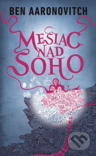 Mesiac nad Soho - Ben Aaronovitch