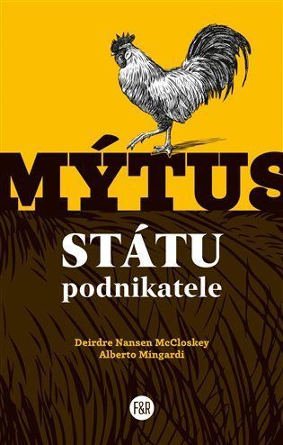 Mýtus státu podnikatele - Deirdre Nansen McCloskey