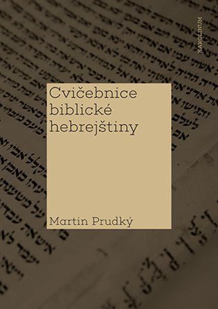 Cvičebnice biblické hebrejštiny - Martin Prudký