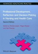Professional Development, Reflection and Decision-Making in Nursing and Healthcare - Vital Notes(Paperback)