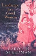 Landscape for a Good Woman - A Story of Two Women (Steedman Carolyn)(Paperback)