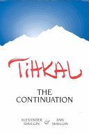Tihkal - The Continuation (Shulgin Ann)(Paperback)