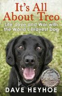 It's All About Treo - Life and War with the World's Bravest Dog (Heyhoe Dave)(Paperback)
