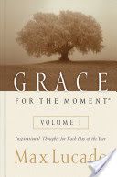 Grace for the Moment - Inspirational Thoughts for Each Day of the Year (Lucado Max)(Pevná vazba)