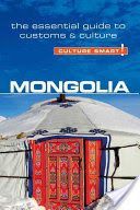 Mongolia - Culture Smart! - The Essential Guide to Customs & Culture (Sanders Alan)(Paperback)