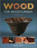 Wood for Woodturners (Baker Mark)(Paperback)
