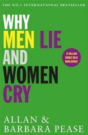Why Men Lie and Women Cry - How to Get What You Want from Life by Asking (Pease Allan)(Paperback)