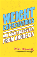 Weight Expectations - One Man's Recovery from Anorexia (Chawner Dave)(Paperback)