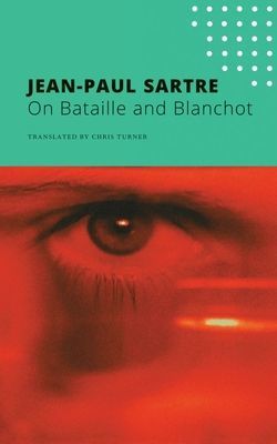On Bataille and Blanchot (Sartre Jean-Paul)(Paperback)