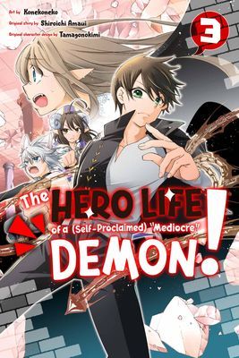 The Hero Life of a (Self-Proclaimed) Mediocre Demon! 3 (Amaui Shiroichi)(Paperback)