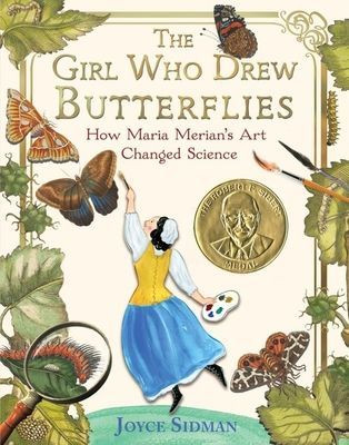 Girl Who Drew Butterflies - How Maria Merian's Art Changed Science (Sidman Joyce)(Paperback / softback)