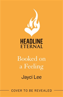 Booked on a Feeling - A poignant, sexy, and laugh-out-loud bookshop romance! (Lee Jayci)(Paperback / softback)
