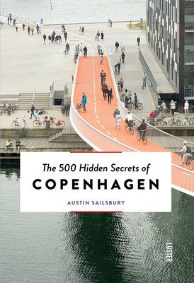 500 Hidden Secrets of Copenhagen (Sailsbury Austin)(Paperback / softback)