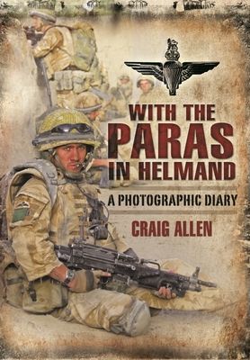 With the Paras in Helmand - A Photographic Diary (Allen Craig)(Paperback / softback)