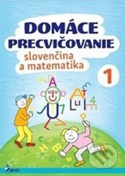 Domáce precvičovanie: Slovenčina a matematika 1 - Iva Nováková