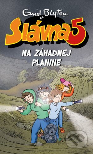 Slávna päťka na Záhadnej planine - Enid Blyton