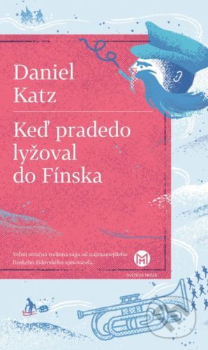 Keď pradedo lyžoval do Fínska - Daniel Katz