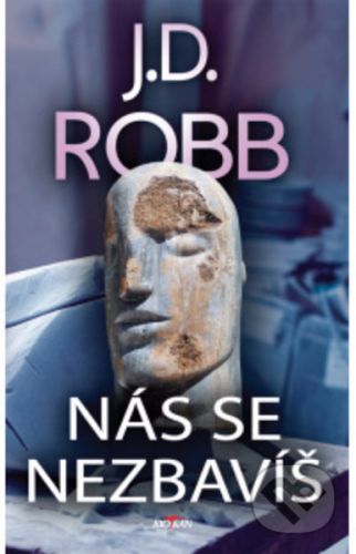 Nás se nezbavíš - J.D. Robb