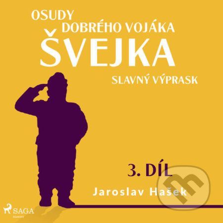 Osudy dobrého vojáka Švejka – Slavný výprask (3. díl) - Jaroslav Hašek