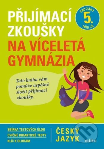 Přijímací zkoušky na víceletá gymnázia – český jazyk - Vlasta Gazdíková, František Brož, Pavla Brožová