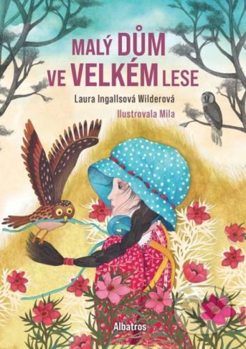 Malý dům ve Velkém lese - Laura Ingalls Wilder, Bohumila Becerra - Gablas (ilustrátor)