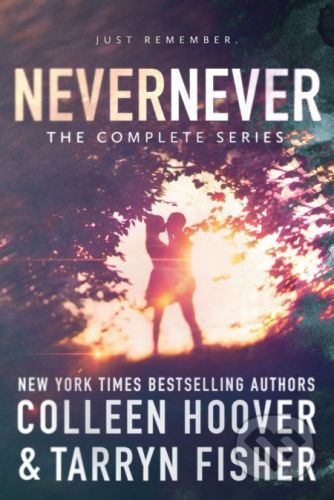 Never Never (The complete series) - Colleen Hoover, Tarryn Fisher
