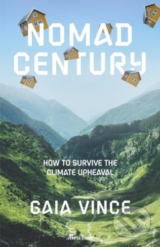 Nomad Century - Gaia Vince