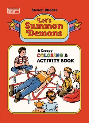 Let's Summon Demons: A Creepy Coloring and Activity Book (Rhodes Steven)(Paperback)