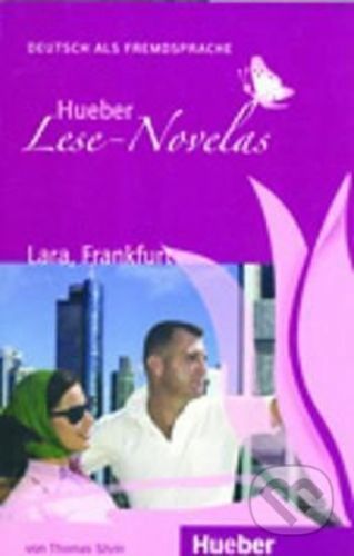 Hueber Lese-Novelas (A1): Lara, Frankfurt, Leseheft - Thomas Silvin