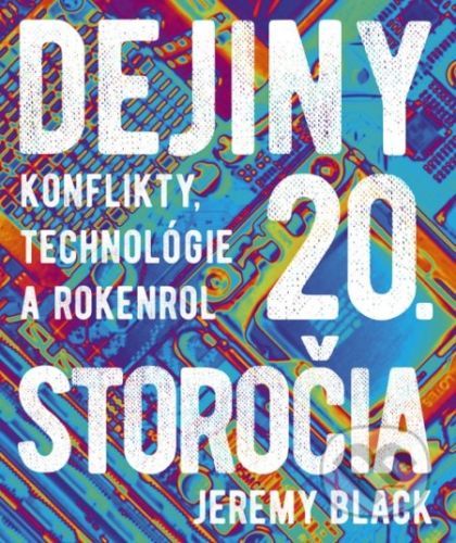 Dejiny 20. storočia - Jeremy Black
