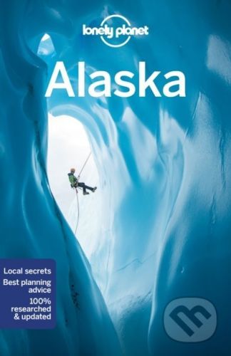 Lonely Planet Alaska - Brendan Sainsbury, Catherine Bodry, Adam Karlin