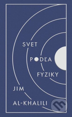 Svet podľa fyziky - Jim Al-Khalili