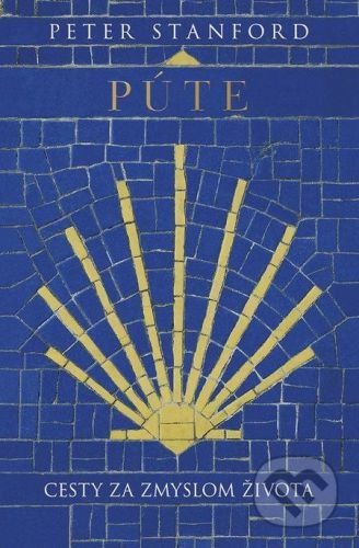 Púte: Cesty za zmyslom života - Peter Stanford