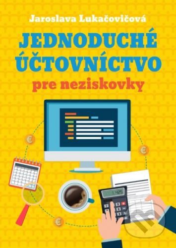 Jednoduché účtovníctvo pre neziskovky - Jaroslava Lukačovičová