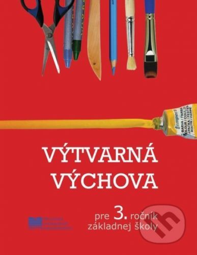 Výtvarná výchova pre 3. ročník ZŠ - L. Čarný, K. Ferliková, R. Pondelíková, D. Čarná, N. Lacko