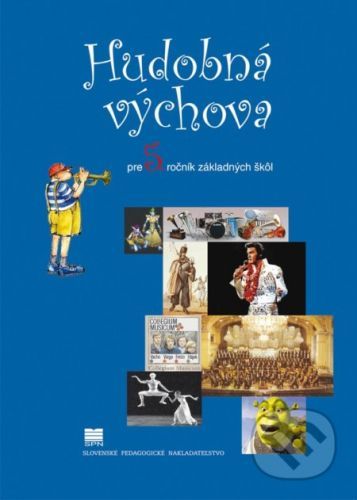 Hudobná výchova pre 5. ročník ZŠ - E. Langsteinová, B. Felix